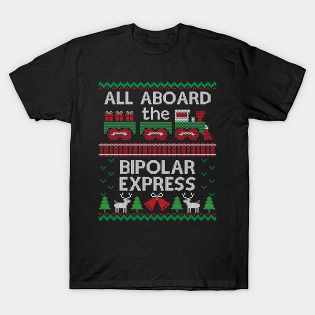 Ugly Christmas Sweater Bipolar Express Train T-Shirt by HolidayoftheWeek